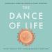 The Dance of Life