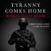 Tyranny Comes Home: The Domestic Fate of U.S. Militarism