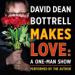 David Dean Bottrell Makes Love