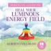 Heal Your Luminous Energy Field