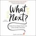 What Next?: Your Five-Year Plan for Life After College