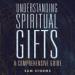 Understanding Spiritual Gifts