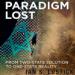Paradigm Lost: From Two-State Solution to One-State Reality