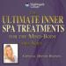 The Ultimate Inner Spa Treatments