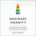 Ordinary Insanity