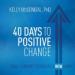 40 Days to Positive Change