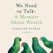 We Need to Talk: A Memoir About Wealth