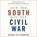 How the South Won the Civil War