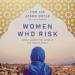 Women Who Risk: Secret Agents for Jesus in the Muslim World