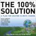 The 100% Solution: A Plan for Solving Climate Change