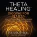ThetaHealing: Digging for Beliefs
