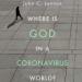 Where Is God in a Coronavirus World?