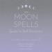 The Moon Spells Guide to Self-Discovery