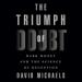 The Triumph of Doubt