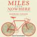 Miles from Nowhere: A Round the World Bicycle Adventure