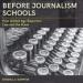 Before Journalism Schools