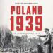 Poland 1939: The Outbreak of World War II