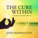 The Cure Within: A History of Mind-Body Medicine