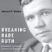 Breaking Babe Ruth