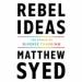 Rebel Ideas: The Power of Diverse Thinking