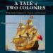 A Tale of Two Colonies