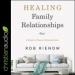 Healing Family Relationships