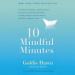 10 Mindful Minutes