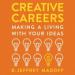 Creative Careers: Making a Living with Your Ideas