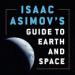Isaac Asimov's Guide to Earth and Space
