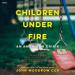 Children Under Fire: An American Crisis