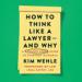 How to Think Like a Lawyer - and Why