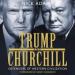 Trump and Churchill: Defenders of Western Civilization