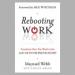 Rebooting Work