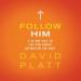 Follow Him: A 35-Day Call to Live for Christ No Matter the Cost