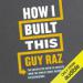 How I Built This