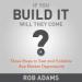 If You Build It Will They Come?