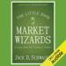 The Little Book of Market Wizards