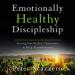 Emotionally Healthy Discipleship