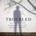 Troubled