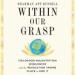 Within Our Grasp