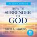 How to Surrender to God