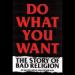 Do What You Want: The Story of Bad Religion