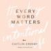 Every Word Matters: The Key to an Intentional Life