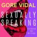 Gore Vidal: Sexually Speaking
