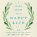 A Field Guide to a Happy Life