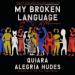 My Broken Language