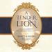 A Tender Lion: The Life, Ministry, and Message of J.C. Ryle