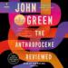 The Anthropocene Reviewed