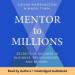 Mentor to Millions