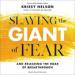 Slaying the Giant of Fear